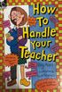 How To Handle Your Teacher