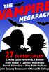 The Vampire Megapack: 27 Modern and Classic Vampire Stories (English Edition)