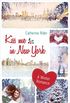 Kiss me in New York: A Winter Romance (Kiss Me-Reihe 1) (German Edition)