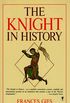 The Knight in History (Medieval Life Book 3) (English Edition)