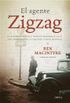 El agente Zigzag: La verdadera historia de Eddie Chapman, el espa ms asombroso de la segunda guerra mundial