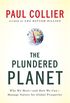 The Plundered Planet: Why We Must - and How We Can - Manage Natural Resources for Global Prosperity