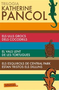 Trilogia Katherine Pancol: cocodrils, tortugues i esquirols