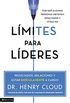 Limites para lideres: Resultados, relaciones y estar ridculamente a cargo (Spanish Edition)