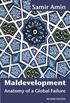 Maldevelopment: Anatomy of a Global Failure (English Edition)