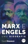 Marx e Engels  Uma biografia