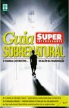 Super Interessante: Guia Sobrenatural