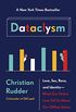Dataclysm: Love, Sex, Race, and Identity--What Our Online Lives Tell Us about Our Offline Selves (English Edition)