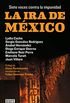 La ira de Mxico: Siete voces contra la impunidad (Spanish Edition)