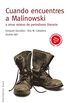 Cuando encuentres a Malinowski y otros relatos de periodismo literario (Base Narrativa Hispnica n 5) (Spanish Edition)