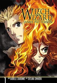 Witch and Wizard: Witch & Wizard: The Manga, Vol. 1