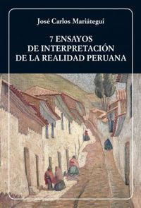 7 ensayos de interpretacon de la realidad peruana