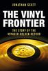 The Vinyl Frontier: The Story of the Voyager Golden Record (English Edition)