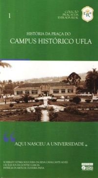 Histria da Praa do Campus Histrico UFLA