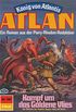 Atlan 326: Kampf um das Goldene Vlies: Atlan-Zyklus "Knig von Atlantis" (Atlan classics) (German Edition)