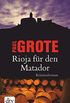 Rioja fr den Matador: Kriminalroman (Europische-Weinkrimi-Reihe) (German Edition)