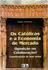 Os Catlicos e a Economia de Mercado