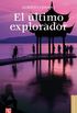 El ltimo explorador. Diez aventuras inditas (Letras Mexicanas) (Spanish Edition)