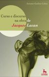 Curso e discurso na obra de Jacques Lacan