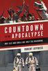 Countdown to the Apocalypse: Why ISIS and Ebola Are Only the Beginning (English Edition)