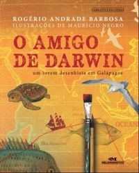 O Amigo de Darwin  Um Jovem Desenhista em Galpagos