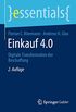 Einkauf 4.0: Digitale Transformation der Beschaffung (essentials) (German Edition)