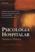 Psicologia Hospitalar: Teoria e Prtica