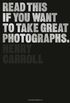 Read This If You Want to Take Great Photographs.