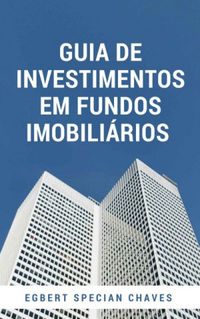 Guia de investimentos em fundos imobilirios
