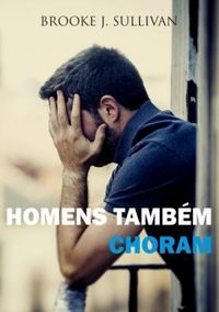 Homens Tambm Choram