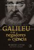 Galileu e os negadores da cincia
