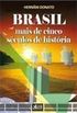 Brasil - Mais De Cinco Seculos De Historia