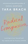 Radical Compassion: Learning to Love Yourself and Your World with the Practice of RAIN (English Edition)