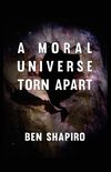 A Moral Universe Torn Apart