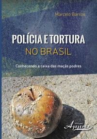 Polcia e Tortura no Brasil