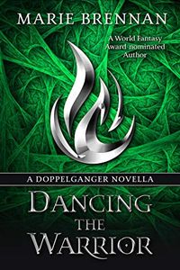 Dancing the Warrior: A Doppelganger Novella (English Edition)