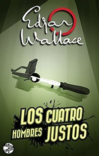 Los cuatro hombres justos (Spanish Edition)