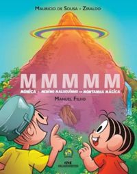 MMMMM - Mnica e Menino Maluquinho na Montanha Mgica