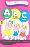 ABC Infantil: para o Curso Pr-Primrio - 1 - 1 grauco 