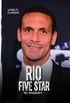 Rio Ferdinand - Five Star - The Biography: Defender of the World (English Edition)