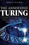 The Annotated Turing: A Guided Tour Through Alan Turing