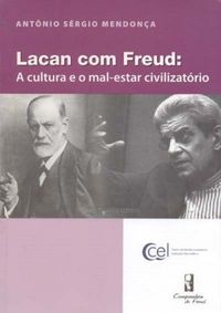 Lacan Com Freud - A Cultura E O Mal-Estar Civilizatrio