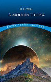 A Modern Utopia (Dover Thrift Editions) (English Edition)
