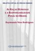As Raas Humanas e a Responsabilidade Penal no Brasil