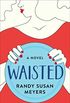 Waisted: A Novel (English Edition)