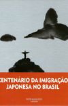 Centenrio Da Imigrao Japonesa No Brasil