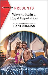 Ways to Ruin a Royal Reputation (Signed, SealedSeduced Book 1) (English Edition)