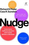 Nudge: Como tomar melhores decises sobre sade, dinheiro e felicidade
