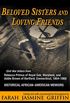 Beloved Sisters and Loving Friends: Civil War Letters from Rebecca Primus of Royal Oak, Maryland, and Addie Brown of Hartford, Connecticut, 1854-1868, ... African-American Memoirs (English Edition)