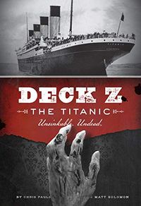 Deck Z: The Titanic: Unsinkable. Undead (English Edition)